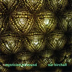 Nat Birchall - Mysticism of Sound (2020)