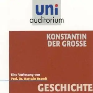 «Uni Auditorium - Geschichte: Konstantin der Große» by Hartwin Brandt