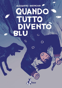 Quando Tutto Diventò Blu