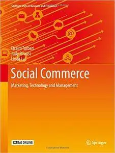 Social Commerce: Marketing, Technology and Management