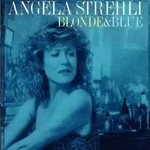 Angela Strehli - Blonde & Blue (1993)