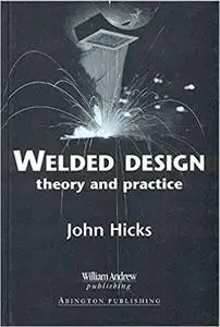 Welded Design: Theory and Practice