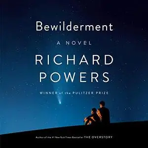 Bewilderment: A Novel [Audiobook]