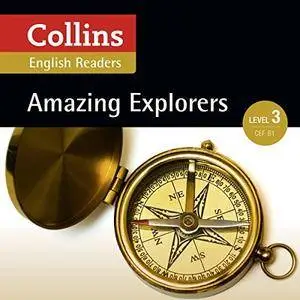 Amazing Explorers: B1 (Collins Amazing People ELT Readers) [Audiobook]