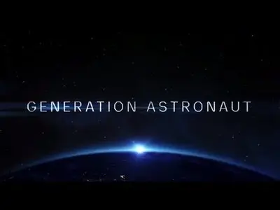 National Geographic - Generation Astronaut (2014)