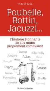 Frédérick Gersal, "Poubelle, Bottin, Jacuzzi... - L'histoire étonnante de 101  proprement communs !"