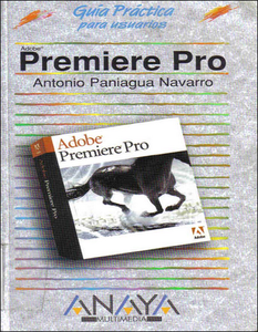 Premiere Pro 2.0 (Guia Practica Para Usuarios)