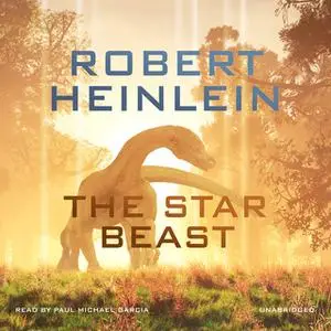 «The Star Beast» by Robert A. Heinlein