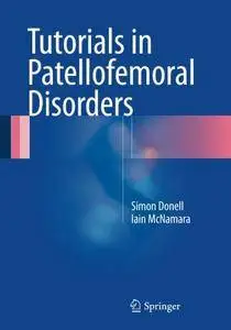 Tutorials in Patellofemoral Disorders [Repost]