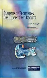 Elements of Propulsion: Gas Turbines and Rockets (Repost)