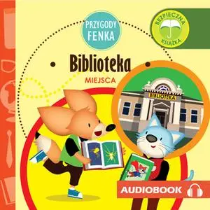 «Przygody Fenka. Biblioteka» by Magdalena Gruca