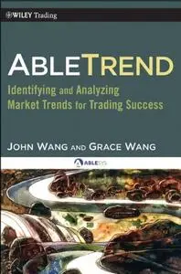 AbleTrend: Identifying and Analyzing Market Trends for Trading Success