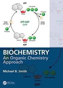 Biochemistry: An Organic Chemistry Approach