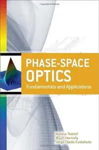 Phase-Space Optics: Fundamentals and Applications (Repost)