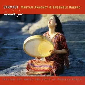 Maryam Akhondy & Ensemble Barbad - Sarmast (2006) (REUP)