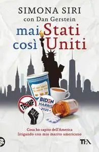 Simona Siri, Dan Gerstein - Mai Stati così Uniti