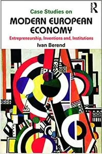 Case Studies on Modern European Economy