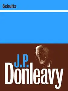 «Schultz» by J.P.Donleavy