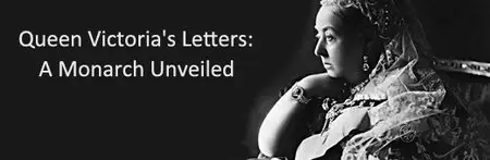 Queen Victoria's Letters: A Monarch Unveiled 2014 E01