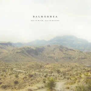 Balmorhea - (2009) All Is Wild, All Is Silent
