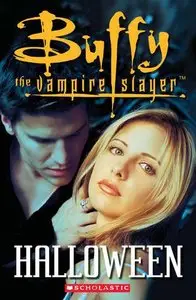 Buffy the Vampire Slayer: Halloween (Scholastic Readers) by Christopher Golden