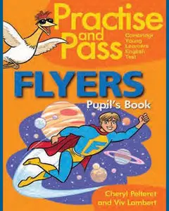 ENGLISH COURSE • Practise and Pass • Flyers • Pupil's Book (2011)