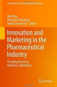 Innovation and Marketing in the Pharmaceutical Industry: Emerging Practices, Research, and Policies [Repost]