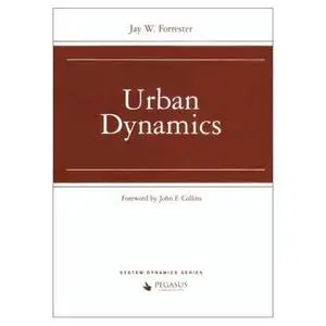 Urban Dynamics by Jay Forrester