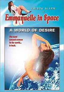 Emmanuelle: A World of Desire (1994) Emmanuelle in Space 2: A World of Desire