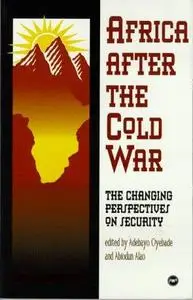 Africa After the Cold War: The Changing Perspectives on Security