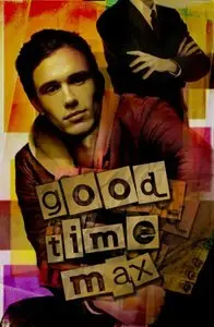 Good Time Max (2007)