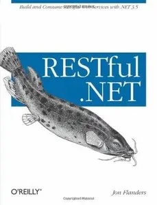 RESTful .NET: Build and Consume RESTful Web Services with .NET 3.5 (Repost)