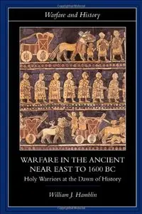 Warfare in the Ancient Near East to 1600 BC (repost)