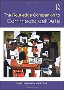 The Routledge Companion to Commedia dell'Arte (Repost)