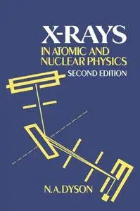 X-rays in Atomic and Nuclear Physics (Second edition)