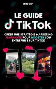 Enzo Marketing, "Le guide TikTok"