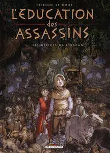 Education des assassins (L') - T01 - Les délices de l'Orcan
