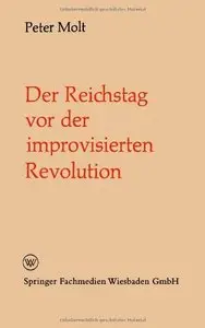 Der Reichstag vor der Improvisierten Revolution