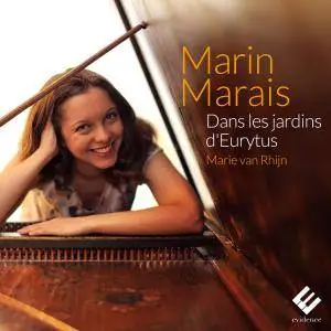 Marie Van Rhijn - Marais: Dans les jardins d'Eurytus (2016)