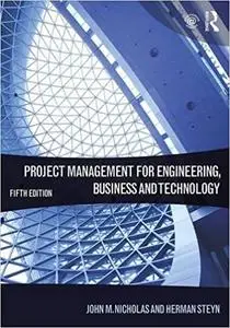 Project Management for Engineering, Business and Technology Ed 5