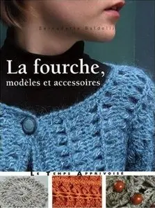 La fourche, modèles et accessoires