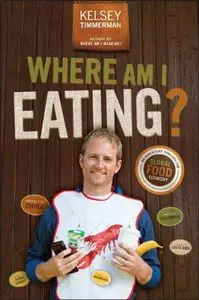 Where Am I Eating?: An Adventure Through the Global Food Economy