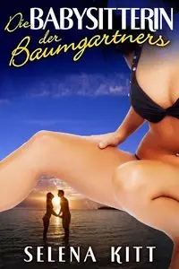 Kitt, Selena - Die Babysitterin der Baumgartners