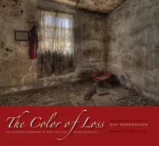 The Color of Loss: An Intimate Portrait of New Orleans after Katrina by Andrei Codrescu