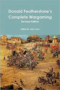 Donald Featherstone's Complete Wargaming Revised Edition