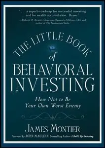 The Little Book of Behavioral Investing: How not to be your own worst enemy (Little Book, Big Profits) (repost)