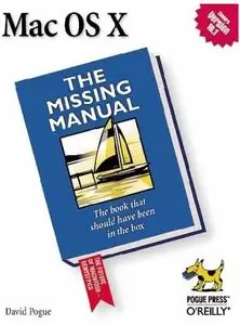 Mac OS X: The Missing Manual, Second Edition by David Pogue [Repost]