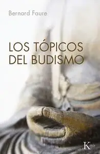 «Los tópicos del budismo» by Bernard Faure