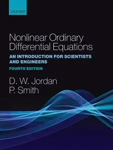 Nonlinear Ordinary Differential Equations: An Introduction for Scientists and Engineers, 4 edition (Repost)