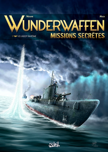 Wunderwaffen - Missions Secrètes - Tome 1 - Le U-Boot Fantôme